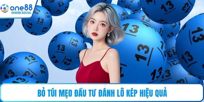 Bỏ túi mẹo đầu tư đánh lô kép hiệu quả