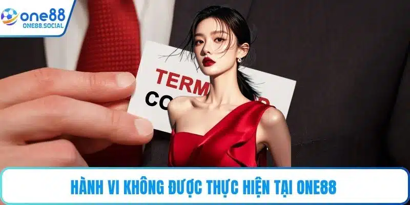 Hành vi không được thực hiện tại ONE88