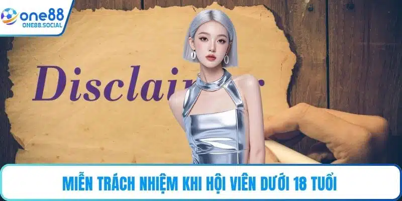 Miễn trách nhiệm khi hội viên dưới 18 tuổi